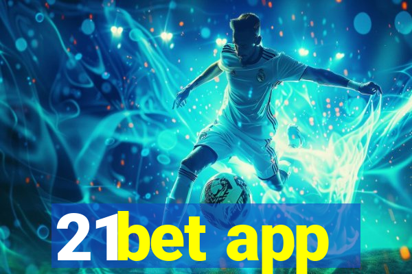 21bet app